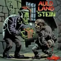 A high-contrast color cartoon of a Frankenstein-style monster and a Igor-type character with caption 'Auld Lang Stein'.
